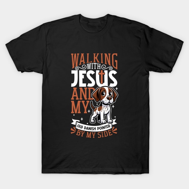 Jesus and dog - Old Danish Pointer T-Shirt by Modern Medieval Design